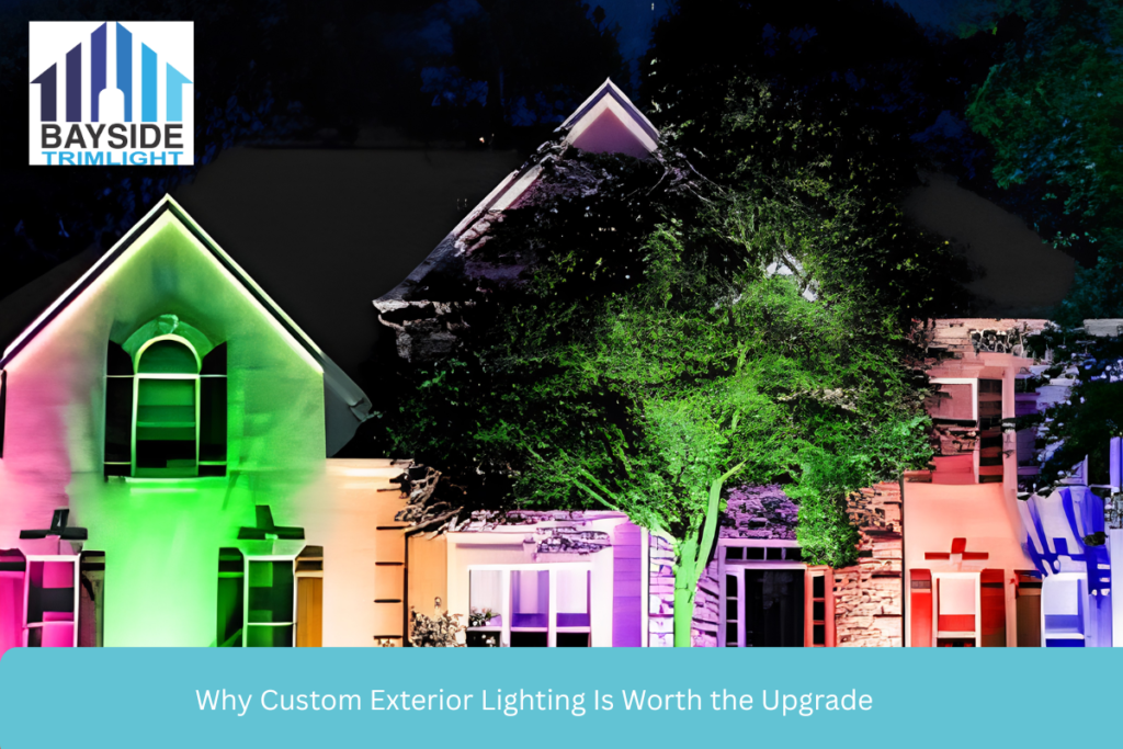 Why Custom Exterior Lighting Is Worth the Upgrade